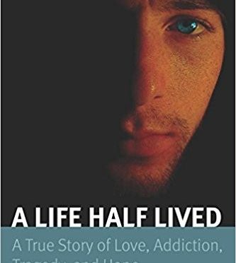 A Father’s Grieving Tale: “A Life Half Lived”